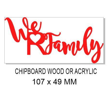 We R family 107 x 49mm Acrylic Wood or  Chipboard  of s